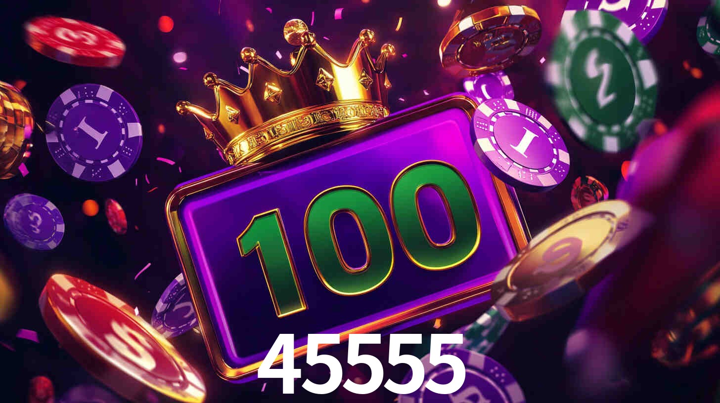 Welcome Bonus 45555